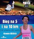 Okładka książki Bieg na 5 i 10 km. Od startu do mety