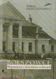 Bołszowce Wspomnienie z dzieciństwa na Kresach. Autor: Krzeczunowicz Andrzej. Dadada.pl Okładka książki Bołszowce Wspomnienie z dzieciństwa na Kresach