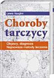 Okładka książki Choroby tarczycy. Objawy, diagnoza. Najnowsze metody leczenia