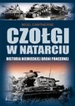 Czołgi w natarciu. Historia niemieckiej broni pancernej. Autor: Cawthorne Nigel. Dadada.pl Okładka książki Czołgi w natarciu. Historia niemieckiej broni pancernej