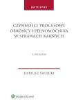 Czynności procesowe obrońcy i pełnomocnika w sprawach karnych. Autor: Świecki Dariusz. Dadada.pl Okładka książki Czynności procesowe obrońcy i pełnomocnika w sprawach karnych