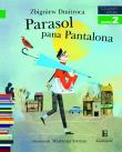 Czytam sobie. Parasol pana Pantalona. Autor: Marianna Sztyma. Dadada.pl Okładka książki Czytam sobie. Parasol pana Pantalona