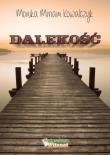 Dalekość. Autor: Kowalczyk Monika. Dadada.pl Okładka książki Dalekość