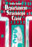 Departament Straconego Czasu. Autor: Galant Daria. Dadada.pl Okładka książki Departament Straconego Czasu
