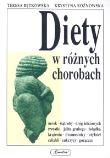 Diety w różnych chorobach.. Autor: Teresa Bętkowska, Krystyna Rożnowska. Dadada.pl Okładka książki Diety w różnych chorobach.
