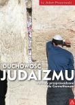 Duchowość Judaizmu. Autor: Prozorowski Adam. Dadada.pl Okładka książki Duchowość Judaizmu
