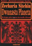 Okładka książki Dwunasta Planeta. Księga pierwsza kronik Ziemi