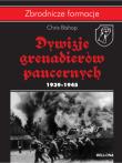 Dywizje Grenadierów Pancernych 19391945. Autor: Bishop Chris. Dadada.pl Okładka książki Dywizje Grenadierów Pancernych 19391945