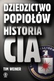 Okładka książki Dziedzictwo popiołów. Historia CIA - Tim Weiner