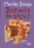 Dziewice do boju wyd.2. Autor: Monika Szwaja. Dadada.pl Okładka książki Dziewice do boju wyd.2