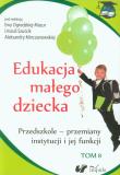Edukacja małego dziecka T.8. Autor: Szuścik Urszula, Ewa Ogrodzka-Mazur (red.). Dadada.pl Okładka książki Edukacja małego dziecka T.8
