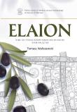 Okładka książki Elaion. Olive oil production in Roman and Byzantine Syria-Palestine PAM Monograph Series 6