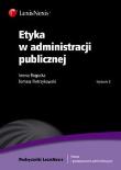 Etyka w administracji publicznej. Autor: Bogucka Iwona, Pietrzykowski Tomasz. Dadada.pl Okładka książki Etyka w administracji publicznej
