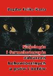 Okładka książki Fizjologia i farmakoterapia zaburzeń behawioralnych u psów i kotów