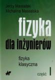 Fizyka dla inżynierów Część 1. Autor: Massalski Jerzy, Massalska Michalina. Dadada.pl Okładka książki Fizyka dla inżynierów Część 1