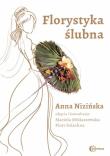 Florystyka ślubna HORTPRESS. Autor: Nizińska Anna. Dadada.pl Okładka książki Florystyka ślubna HORTPRESS