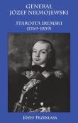 Generał Józef Niemojewski starosta śremski 1769-1839. Autor: Przeklasa Józef. Dadada.pl Okładka książki Generał Józef Niemojewski starosta śremski 1769-1839