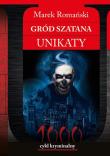 Gród Szatana. Unikaty. Autor: Romański Marek. Dadada.pl Okładka książki Gród Szatana. Unikaty