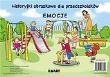 Historyjki obrazkowe dla przedszkolaków Emocje. Autor: Monika Magdalena Bachańska, Barbara Osińska, Renata Słabuszewska, Joanna Wyszyńska. Dadada.pl Okładka książki Historyjki obrazkowe dla przedszkolaków Emocje