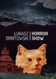 Horror show. Autor: Łukasz Orbitowski. Dadada.pl Okładka książki Horror show