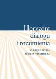 Horyzont dialogu i rozumienia. Wydawca: Wydawnictwo Uniwersytetu Łódzkiego. Dadada.pl Opakowanie Horyzont dialogu i rozumienia