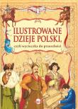 Ilustrowane dzieje Polski. Autor: Kaliska Z.. Dadada.pl Okładka książki Ilustrowane dzieje Polski