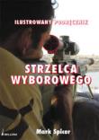 Okładka książki Ilustrowany podręcznik strzelca wyborowego