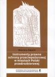 Instrumenty prawne ochrony przeciwpożarowej w miastach Polski przedrozbiorowej. Autor: Zajęcki Maurycy. Dadada.pl Okładka książki Instrumenty prawne ochrony przeciwpożarowej w miastach Polski przedrozbiorowej