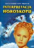 Interpretacja horoskopu. Autor: Alexander Von Pronay. Dadada.pl Okładka książki Interpretacja horoskopu