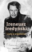 Ireneusz Iredyński - Listy z więzienia. Autor: Iredyński Ireneusz. Dadada.pl Okładka książki Ireneusz Iredyński - Listy z więzienia