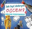 Okładka książki Jak być dobrym ojcem? Biblijne podpowiedzi (audiobook) - Audiobook