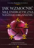 Jak wzmocnić silę energetyczną naszego organizmu. Autor: Urszula Lemańska, Radosław Lemański. Dadada.pl Okładka książki Jak wzmocnić silę energetyczną naszego organizmu