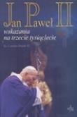 Okładka książki Jan Paweł II. Wskazania na trzecie tysiąclecie