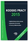 Kodeks pracy 2015. Autor: Lenart Bożena, Kaleta Joanna, Wrońska-Zblewska Katarzyna, Wawrzyszczuk Emilia. Dadada.pl Okładka książki Kodeks pracy 2015