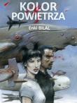Kolor powietrza. Autor: Enki Bilal. Dadada.pl Okładka książki Kolor powietrza