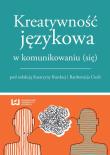 Kreatywność językowa w komunikowaniu się. Wydawca: Wydawnictwo Uniwersytetu Łódzkiego. Dadada.pl Opakowanie Kreatywność językowa w komunikowaniu się