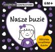 Książeczki kontrastowe. Nasze buzie.. Autor: Bardos Krystyna. Dadada.pl Okładka książki Książeczki kontrastowe. Nasze buzie.