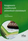 Księgowania w publicznych jednostkach oświatowych. Wydawca: C.H. Beck. Dadada.pl Opakowanie Księgowania w publicznych jednostkach oświatowych