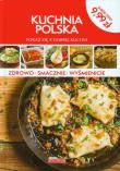 Kuchnia polska. Pokaż się z dobrej kuchni. Autor: Opracowanie zbiorowe. Dadada.pl Okładka książki Kuchnia polska. Pokaż się z dobrej kuchni