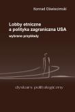 Okładka książki Lobby etniczne a polityka zagraniczna USA