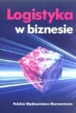Logistyka w biznesie. Autor: Ciesielski Marek. Dadada.pl Okładka książki Logistyka w biznesie