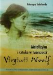 Okładka książki Metafizyka i sztuka w twórczości Virginii Woolf