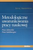 Okładka książki Metodologiczne uwarunkowania pracy naukowej