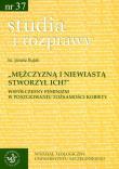 Okładka książki Mężczyzną i niewiastą stworzył ich Współczesny feminizm w poszukiwaniu tożsamości kobiety