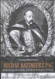 Michał Kazimierz Pac. Autor: Bobiatyński Konrad. Dadada.pl Okładka książki Michał Kazimierz Pac