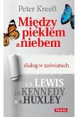 Między piekłem a niebem. Dialog w zaświatach. Autor: Kreeft Peter. Dadada.pl Okładka książki Między piekłem a niebem. Dialog w zaświatach