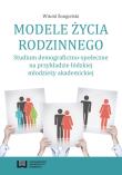 Modele życia rodzinnego. Autor: Śmigielski Witold. Dadada.pl Okładka książki Modele życia rodzinnego