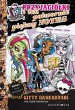 Monster High Przyjaciółki i ich potwornie piękny notes. Autor: Gitty Daneshvari, Danescary Pollygeist. Dadada.pl Okładka książki Monster High Przyjaciółki i ich potwornie piękny notes