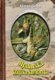 Myśliwska książka kucharska. Autor: Grzyb Andrzej. Dadada.pl Okładka książki Myśliwska książka kucharska