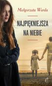 Najpiękniejsza na niebie. Autor: Warda Małgorzata. Dadada.pl Okładka książki Najpiękniejsza na niebie